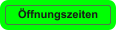 Öffnungszeiten